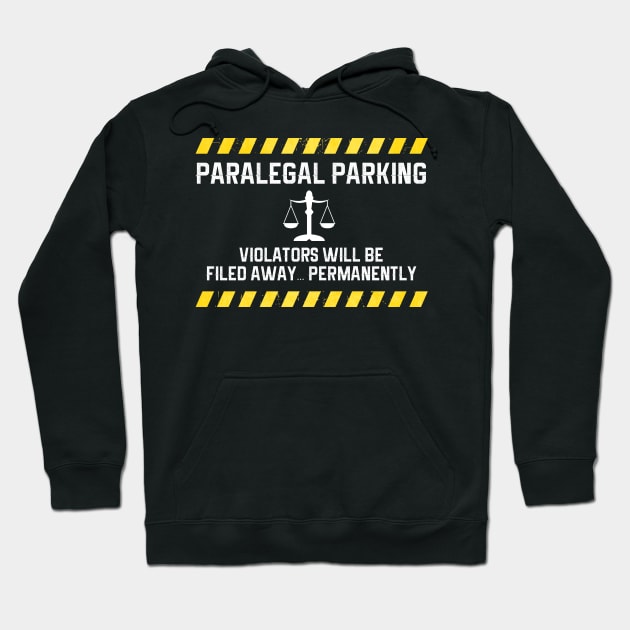 Parking Sign Paralegal Hoodie by TriHarder12